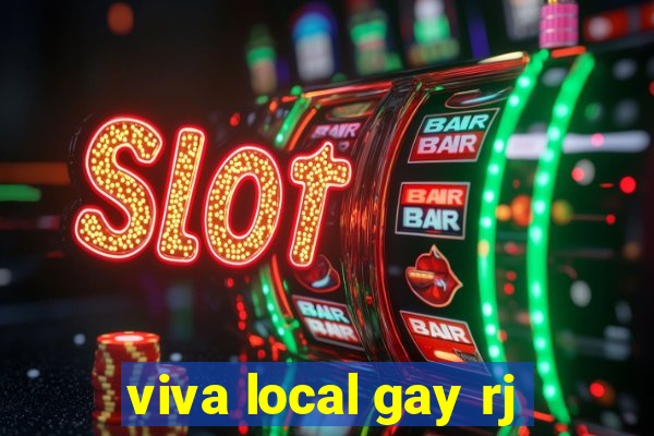 viva local gay rj